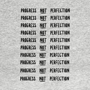 Progress Not Perfection - motivational quotes T-Shirt